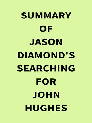 cover image of Summary of Jason Diamond's Searching for John Hughes